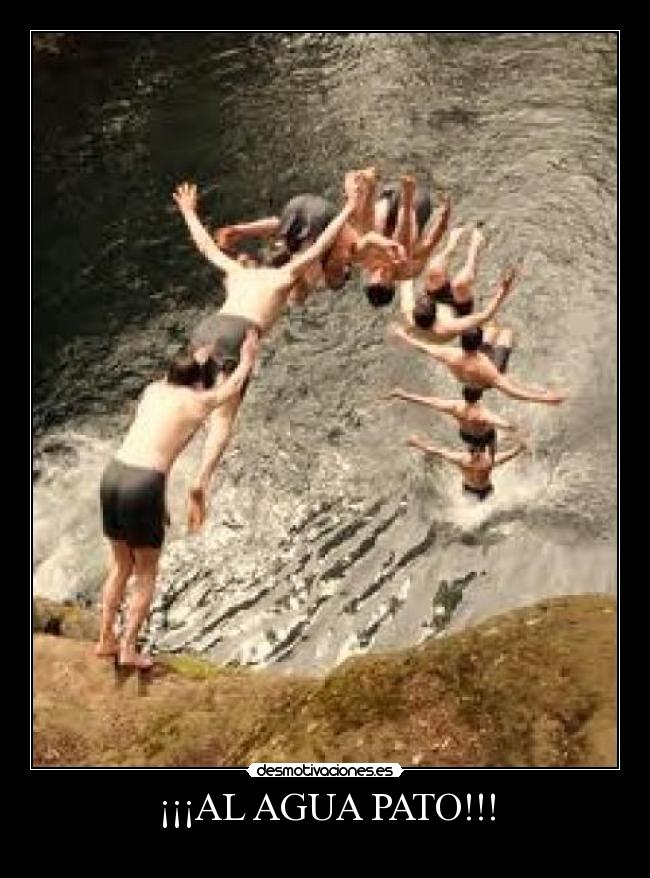 ¡¡¡AL AGUA PATO!!! - 