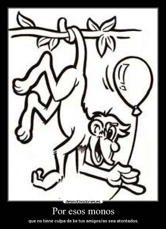 carteles monos desmotivaciones