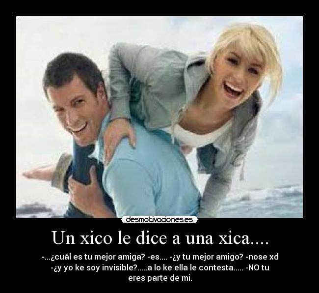 Un xico le dice a una xica.... -