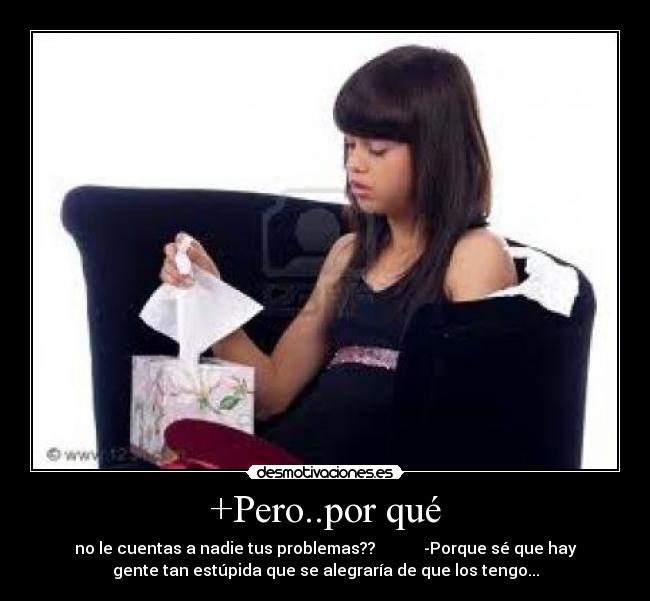 +Pero..por qué -