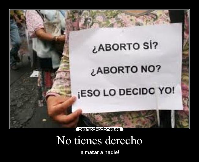 No tienes derecho -