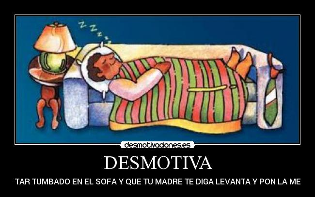 DESMOTIVA -