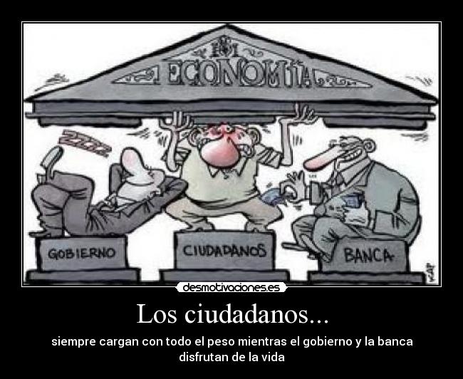 Los ciudadanos... -