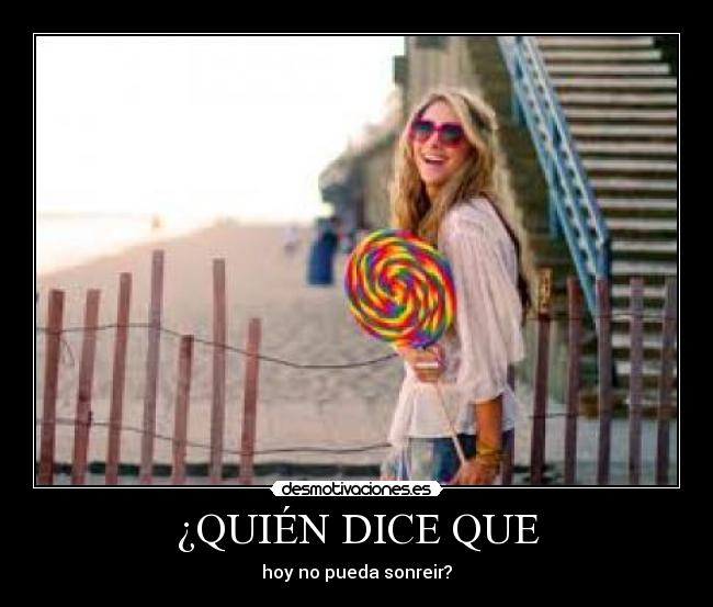 ¿QUIÉN DICE QUE - 
