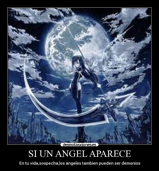 SI UN ANGEL APARECE - En tu vida,sospecha,los angeles tambien pueden ser demonios