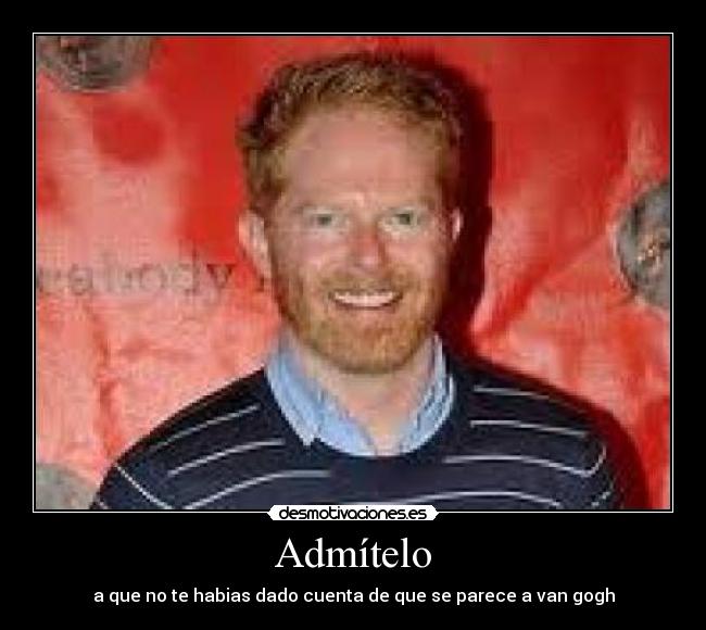 Admítelo - a que no te habias dado cuenta de que se parece a van gogh