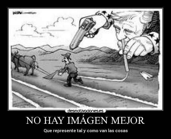 NO HAY IMÁGEN MEJOR - Que represente tal y como van las cosas