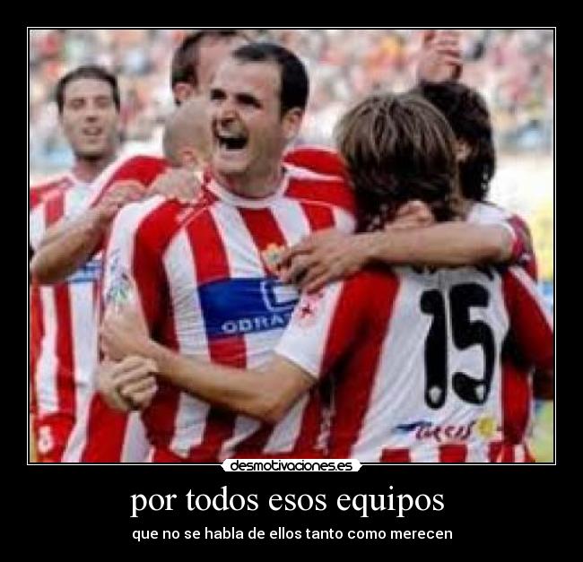 por todos esos equipos -