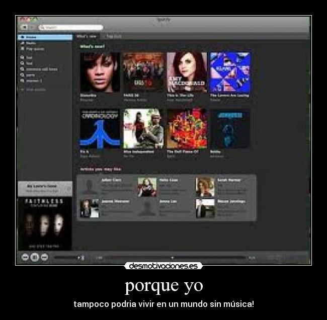 porque yo - tampoco podria vivir en un mundo sin música!