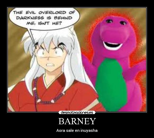 BARNEY - Aora sale en inuyasha