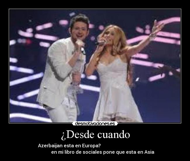 ¿Desde cuando - Azerbaijan esta en Europa?
en mi libro de sociales pone que esta en Asia