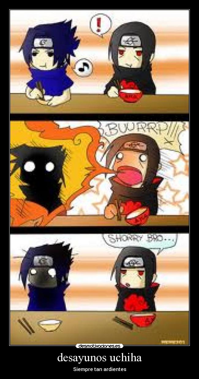 desayunos uchiha - Siempre tan ardientes