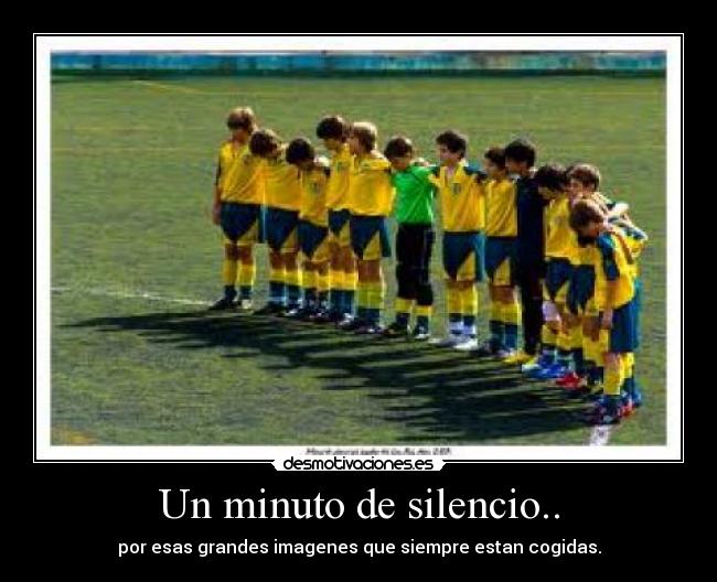Un minuto de silencio.. -
