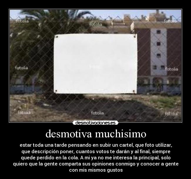 desmotiva muchisimo - 