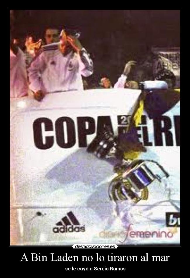 A Bin Laden no lo tiraron al mar - se le cayó a Sergio Ramos
