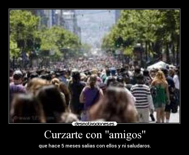 Curzarte con amigos -