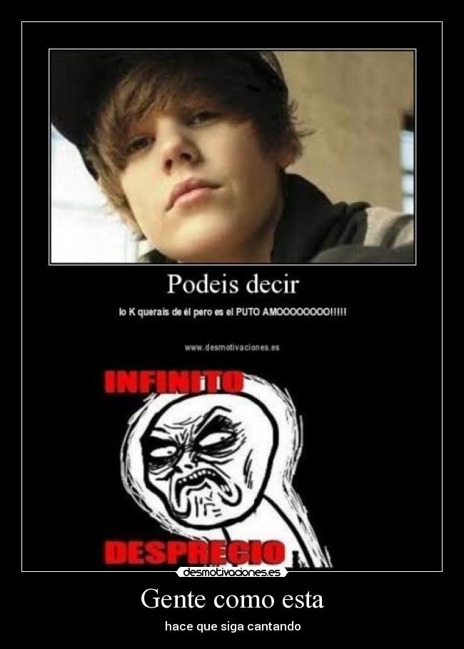 Gente como esta - hace que siga cantando