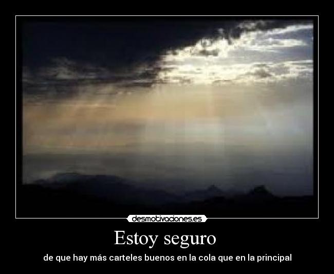 Estoy seguro -