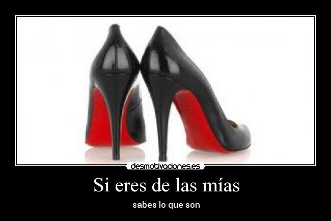 Si eres de las mías - sabes lo que son