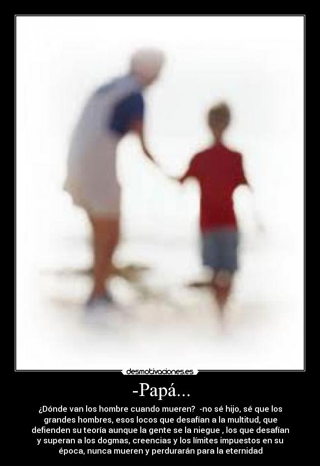 -Papá... - 