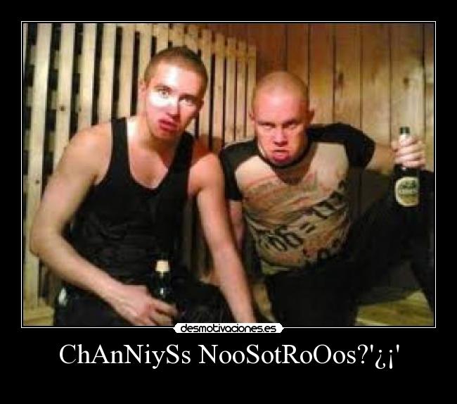 ChAnNiySs NooSotRoOos?¿¡ -