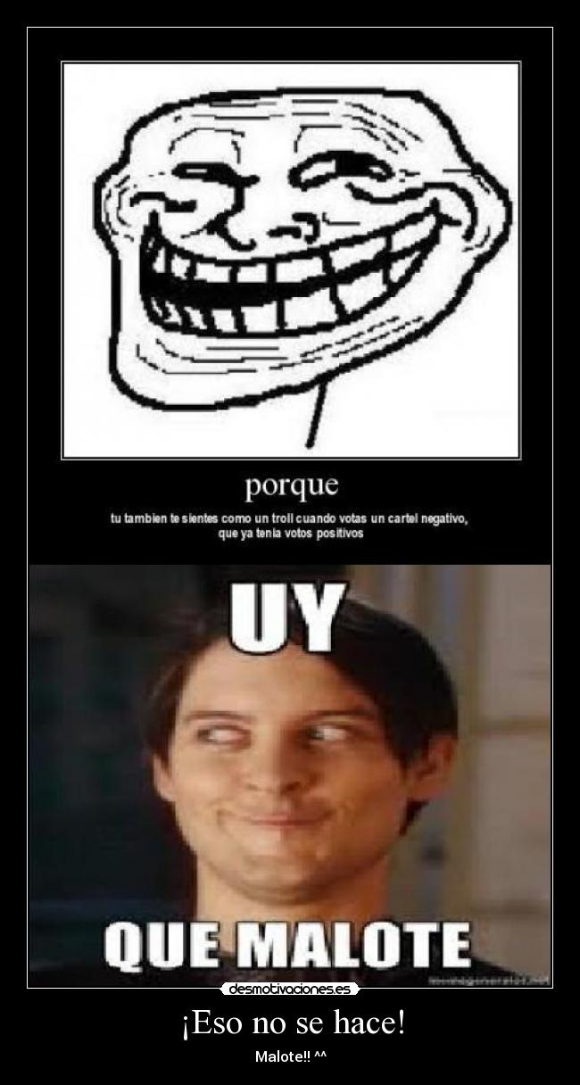 ¡Eso no se hace! - Malote!! ^^