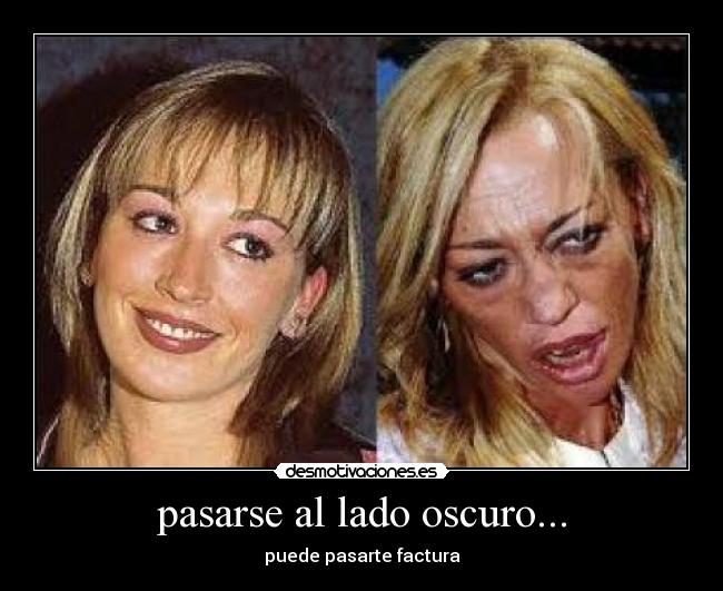 pasarse al lado oscuro... -