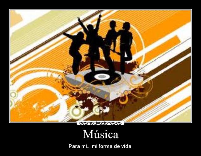 Música - Para mi... mi forma de vida