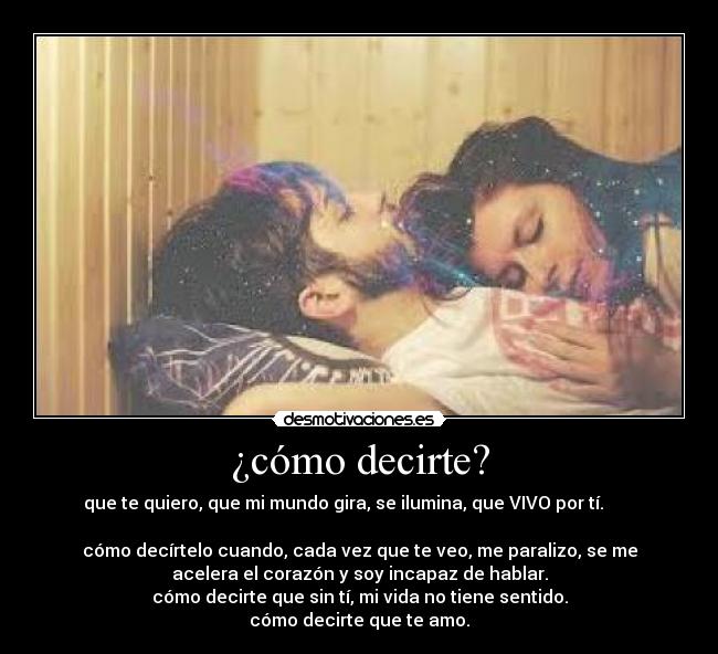 ¿cómo decirte? -