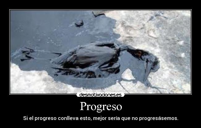 Progreso - Si el progreso conlleva esto, mejor sería que no progresásemos.