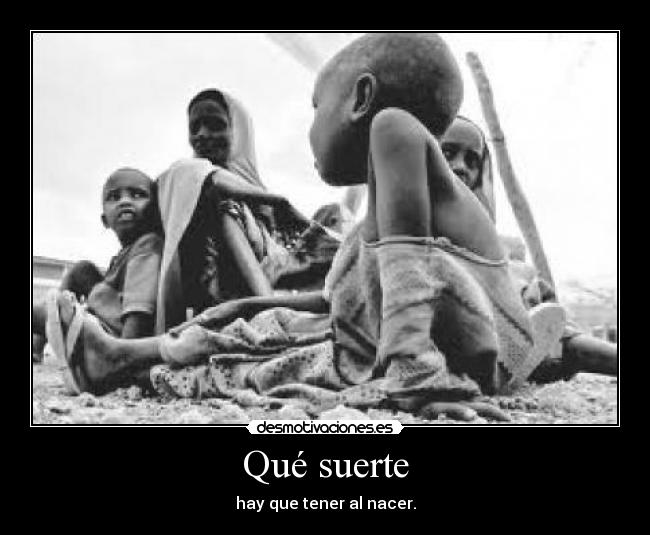 Qué suerte -