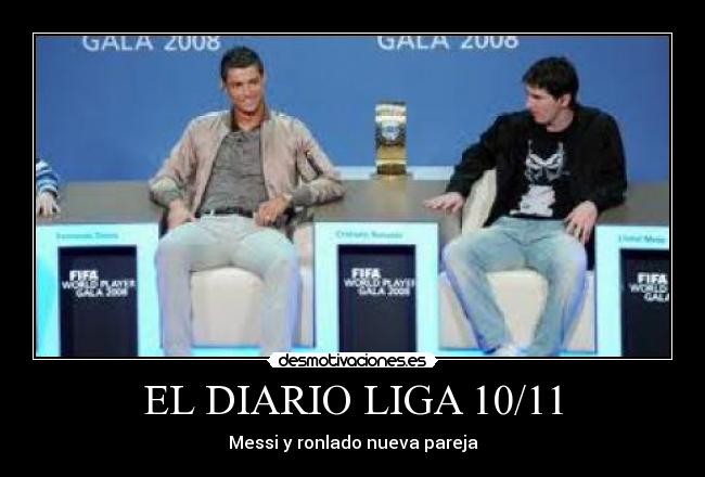 EL DIARIO LIGA 10/11 - Messi y ronlado nueva pareja