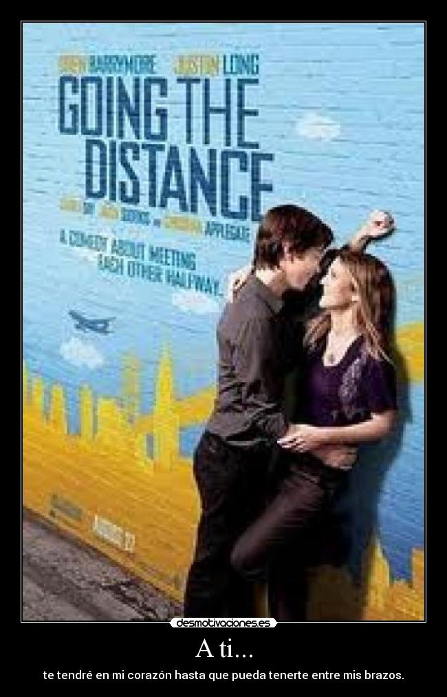 A ti... - te tendré en mi corazón hasta que pueda tenerte entre mis brazos.