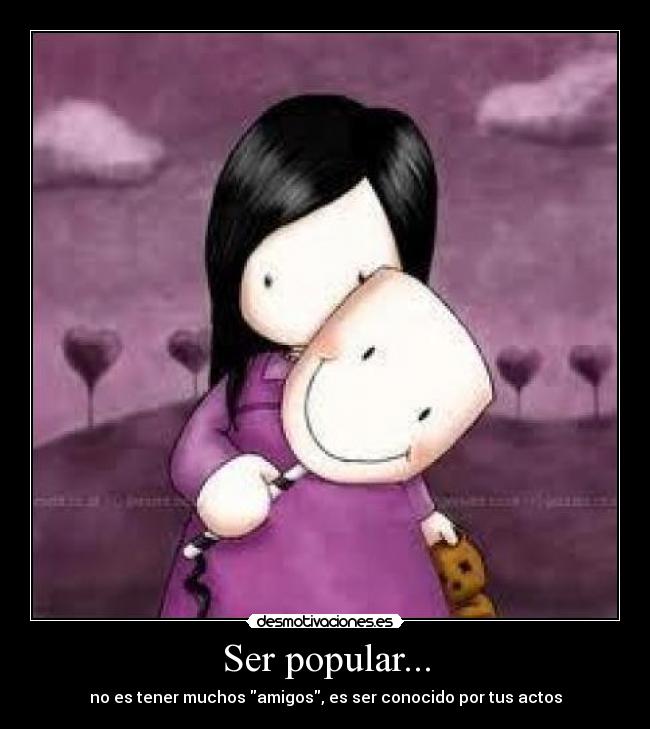 Ser popular... -