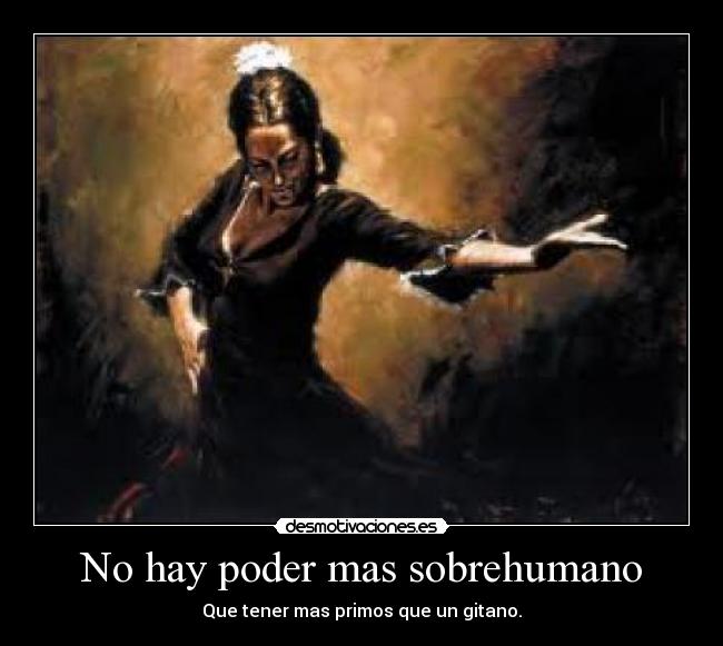 carteles que tener mas primos que gitano desmotivaciones