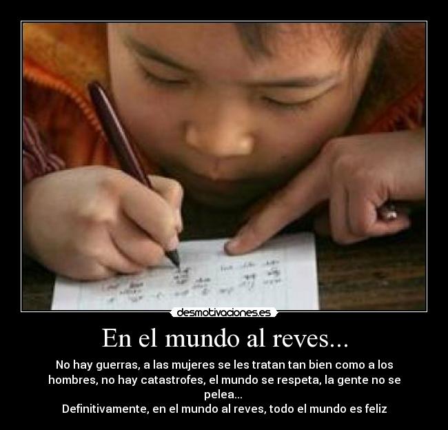 En el mundo al reves... -