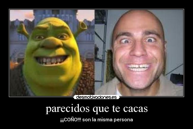 parecidos que te cacas - ¡¡¡COÑO!!! son la misma persona