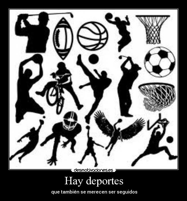 Hay deportes - que también se merecen ser seguidos