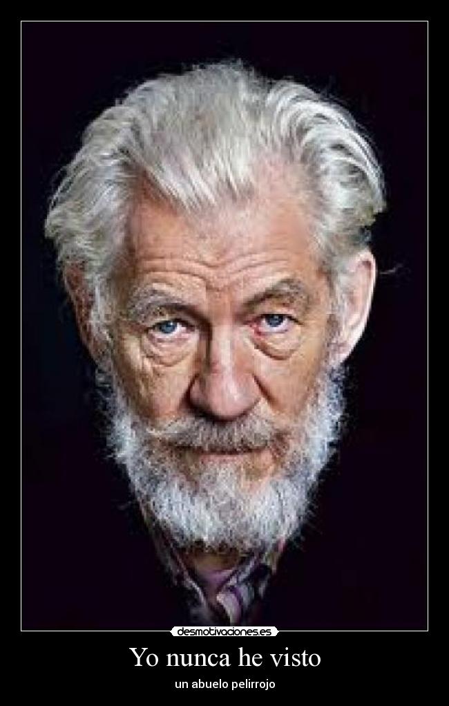 Yo nunca he visto -