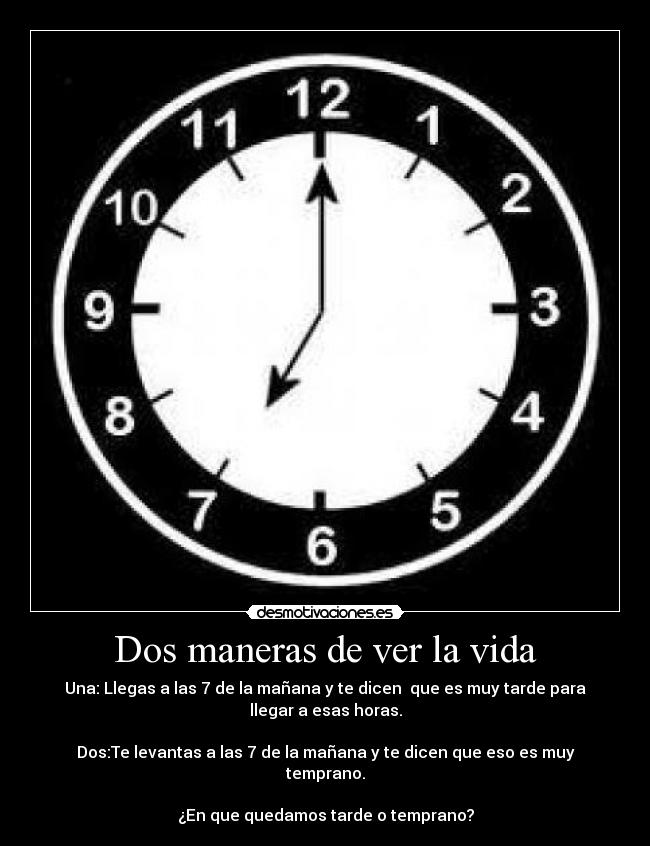 carteles vida dos maneras ver vida desmotivaciones