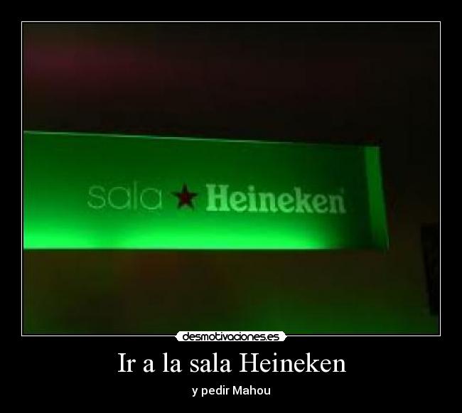 carteles mahou heineken creveza desmotivaciones