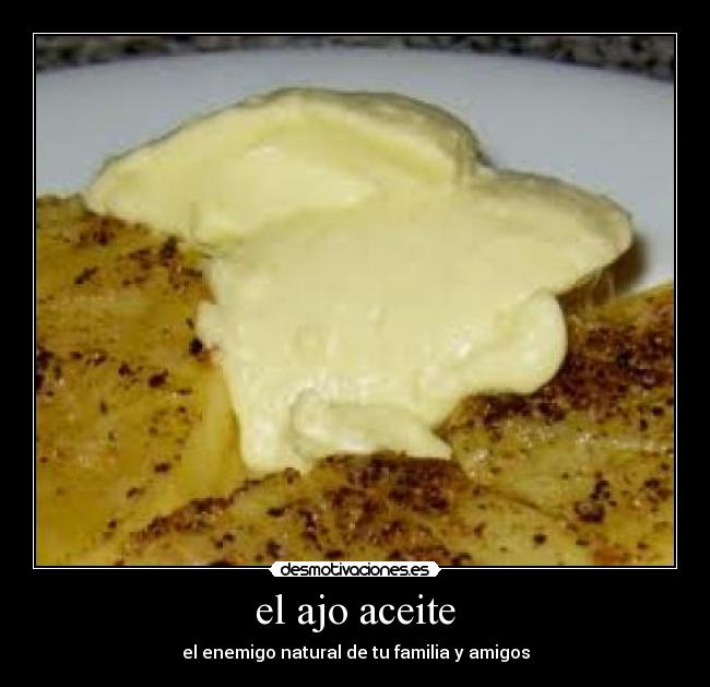 el ajo aceite - el enemigo natural de tu familia y amigos