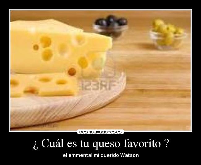 ¿ Cuál es tu queso favorito ? -