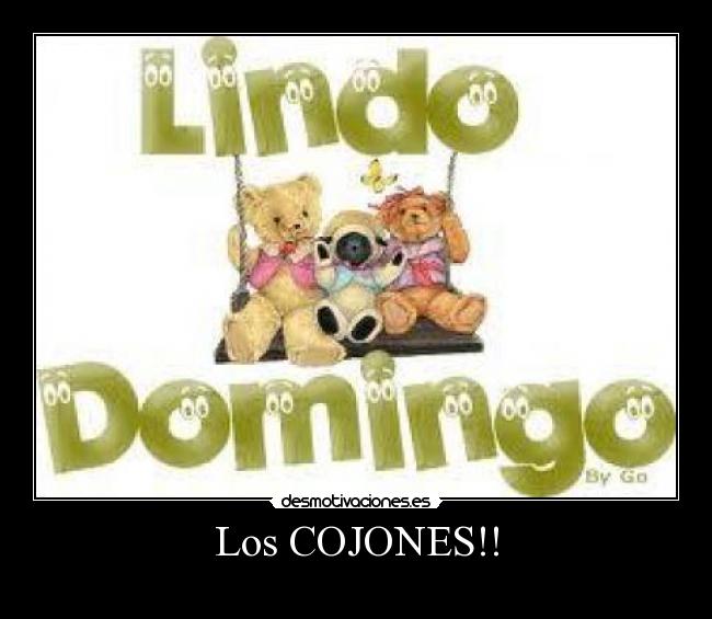 Los COJONES!! -
