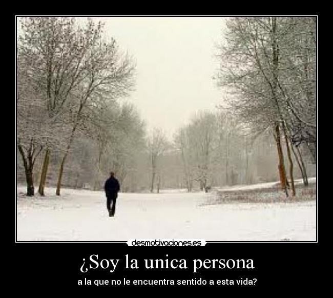 ¿Soy la unica persona - 