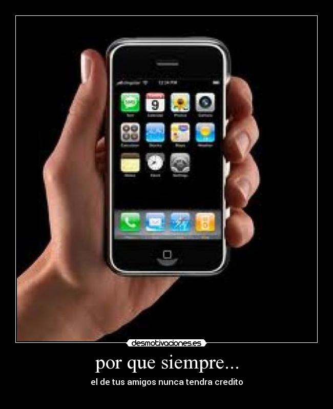 por que siempre... - el de tus amigos nunca tendra credito