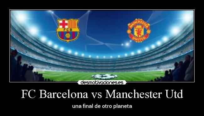 FC Barcelona vs Manchester Utd -