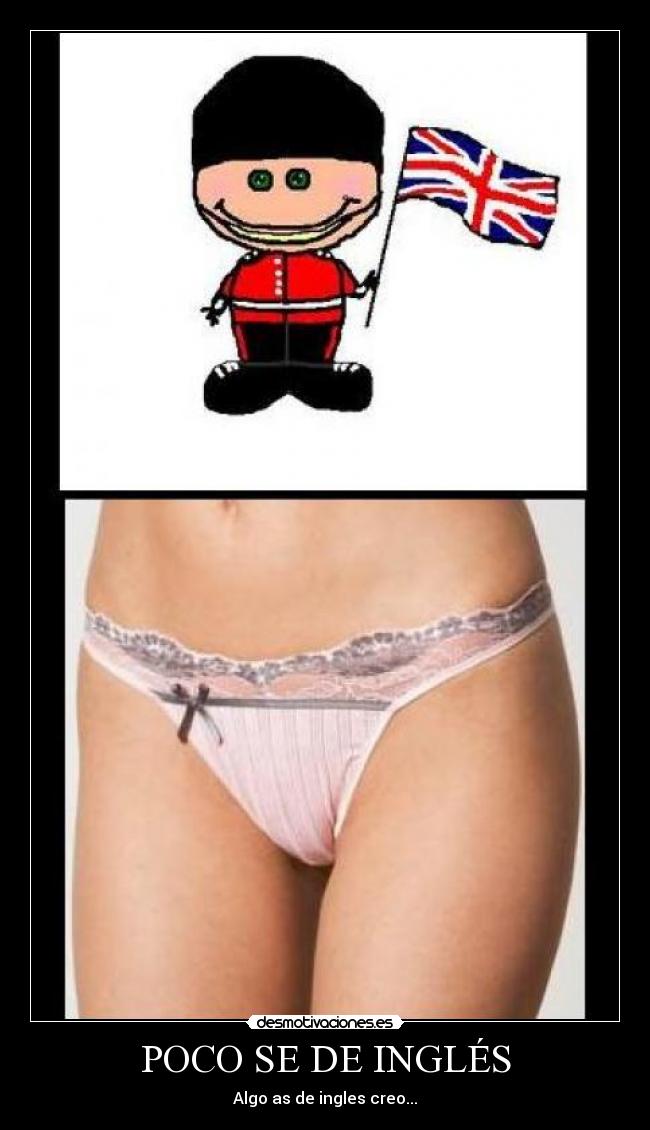 POCO SE DE INGLÉS - Algo as de ingles creo...