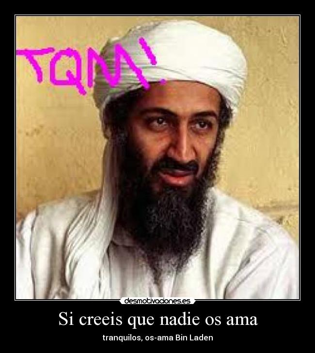 Si creeis que nadie os ama -