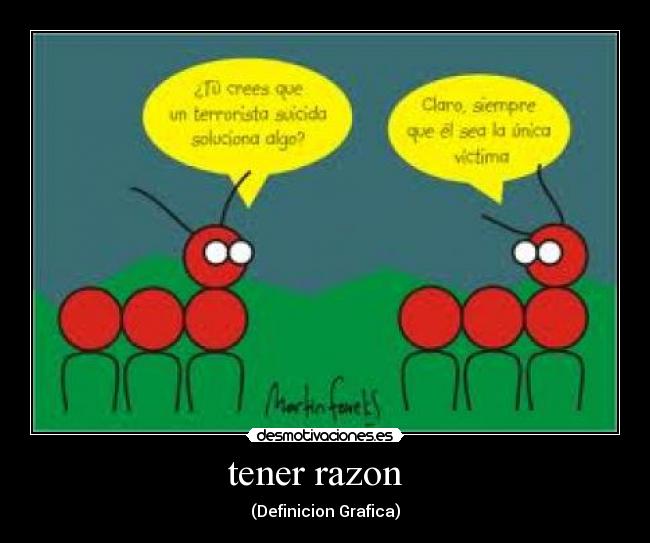 tener razon   - 